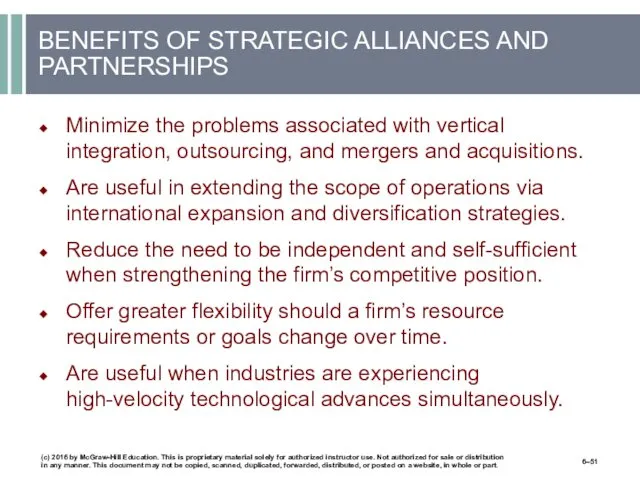 BENEFITS OF STRATEGIC ALLIANCES AND PARTNERSHIPS Minimize the problems associated with vertical integration,