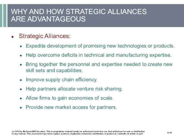 WHY AND HOW STRATEGIC ALLIANCES ARE ADVANTAGEOUS Strategic Alliances: Expedite development of promising