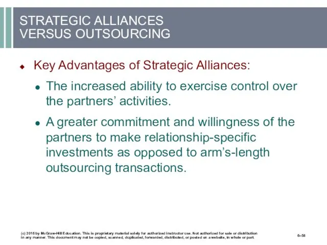 STRATEGIC ALLIANCES VERSUS OUTSOURCING Key Advantages of Strategic Alliances: The