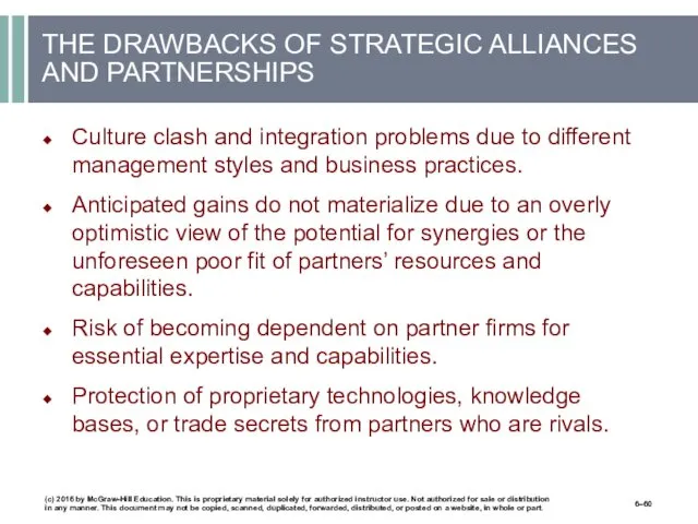 THE DRAWBACKS OF STRATEGIC ALLIANCES AND PARTNERSHIPS Culture clash and