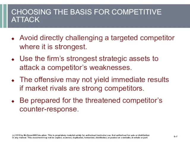 CHOOSING THE BASIS FOR COMPETITIVE ATTACK Avoid directly challenging a targeted competitor where