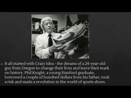 It all started with Crazy Idea - the dreams of