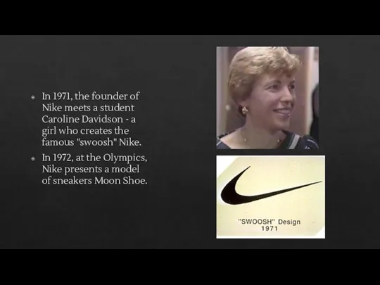 In 1971, the founder of Nike meets a student Caroline Davidson - a