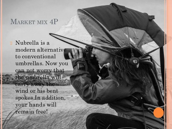 Market mix 4P Nubrella is a modern alternative to conventional