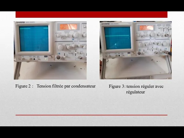 Figure 2 : Tension filtrée par condensateur Figure 3: tension réguler avec régulateur