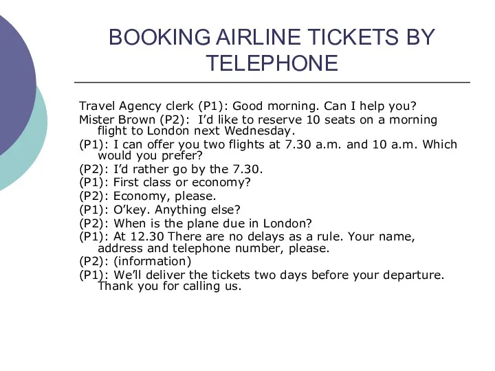 BOOKING AIRLINE TICKETS BY TELEPHONE Travel Agency clerk (P1): Good