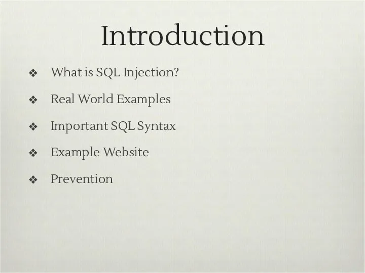 Introduction What is SQL Injection? Real World Examples Important SQL Syntax Example Website Prevention