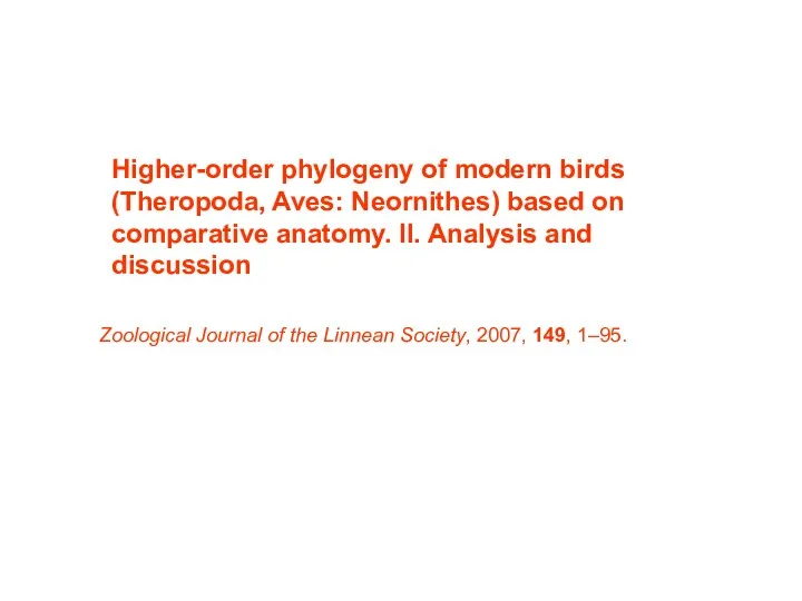 Higher-order phylogeny of modern birds (Theropoda, Aves: Neornithes) based on