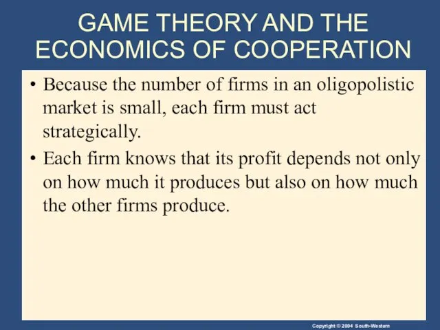 GAME THEORY AND THE ECONOMICS OF COOPERATION Because the number