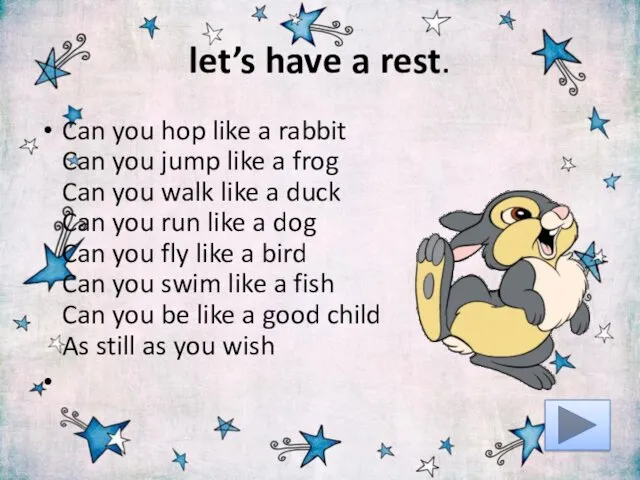 let’s have a rest. Can you hop like a rabbit