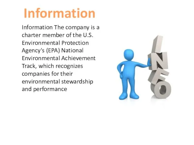 Information The company is a charter member of the U.S.