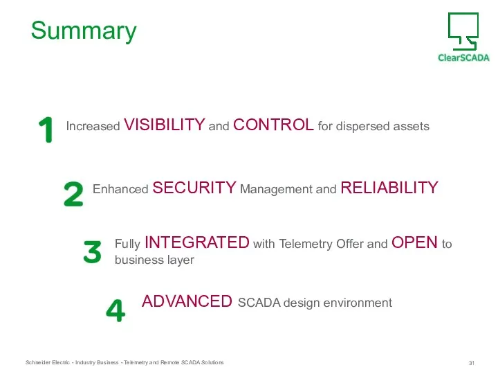 Summary Increased VISIBILITY and CONTROL for dispersed assets Enhanced SECURITY