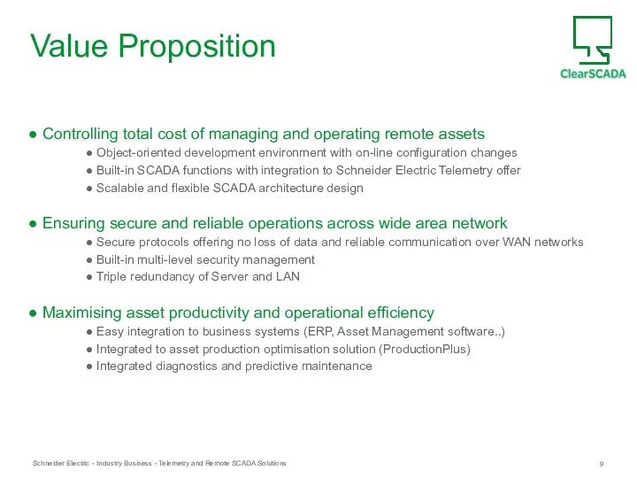 Value Proposition Controlling total cost of managing and operating remote