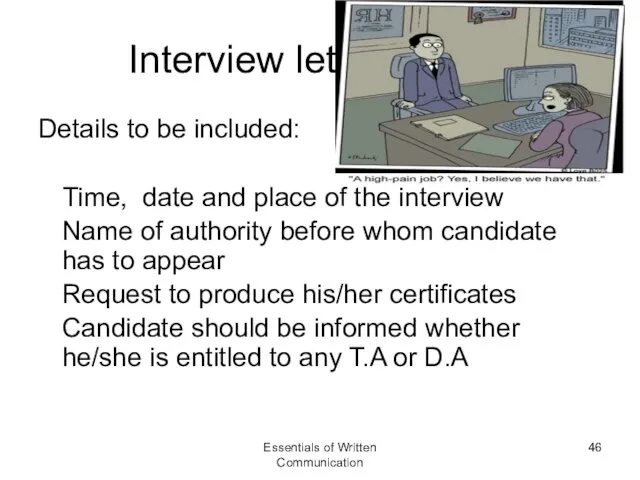 Interview letter Details to be included: Time, date and place of the interview