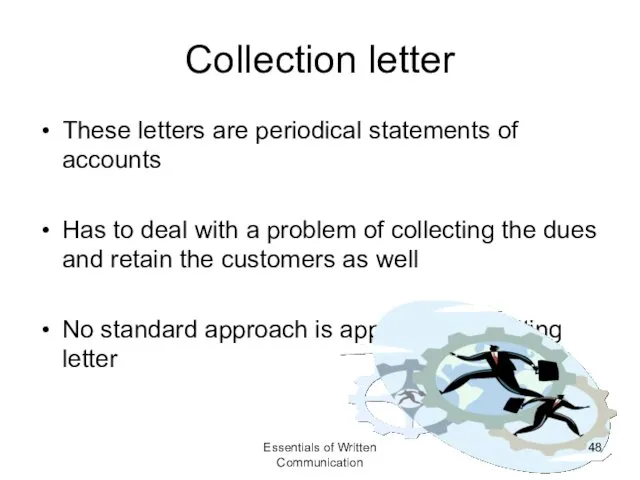 Collection letter These letters are periodical statements of accounts Has to deal with