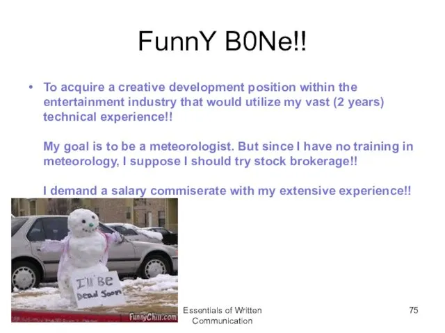 FunnY B0Ne!! To acquire a creative development position within the entertainment industry that
