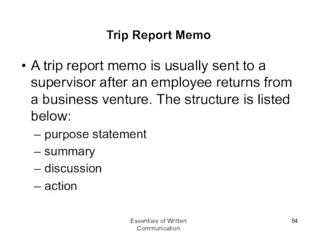 Trip Report Memo A trip report memo is usually sent to a supervisor