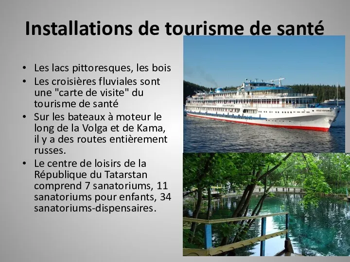 Installations de tourisme de santé Les lacs pittoresques, les bois