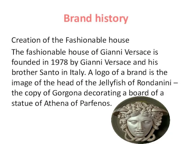 Brand history Creation of the Fashionable house The fashionable house