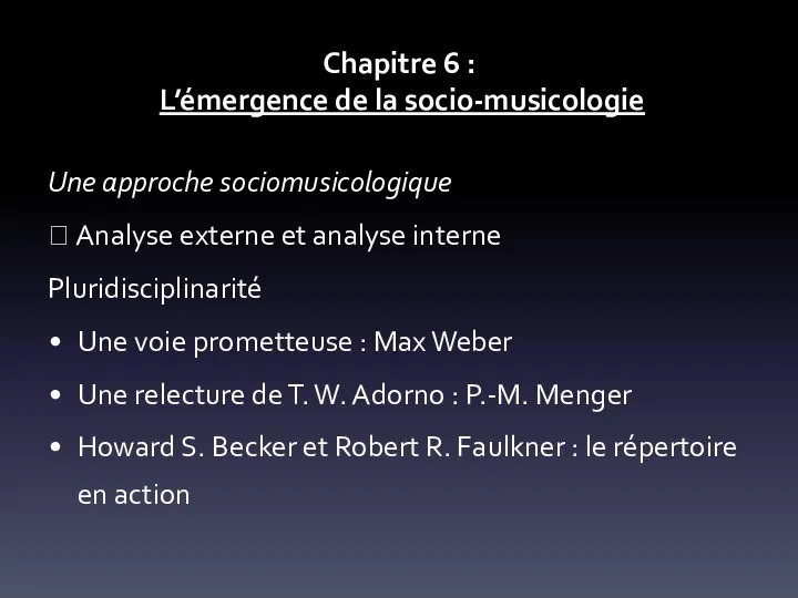 Chapitre 6 : L’émergence de la socio-musicologie Une approche sociomusicologique