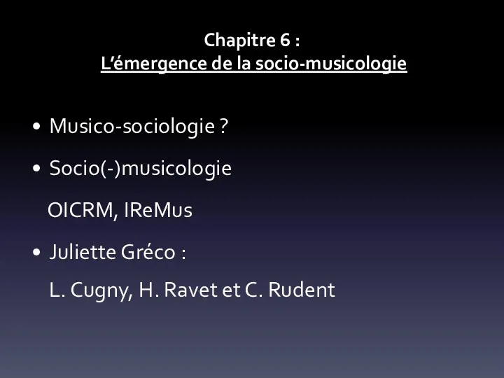 Chapitre 6 : L’émergence de la socio-musicologie Musico-sociologie ? Socio(-)musicologie