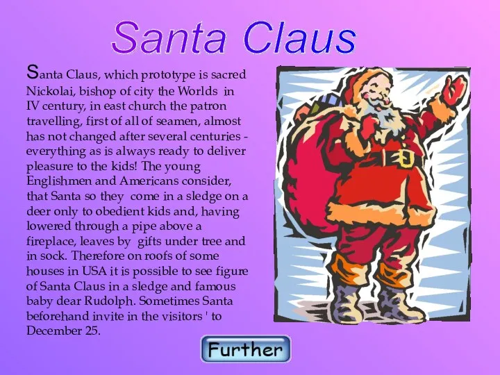 Santa Claus, which prototype is sacred Nickolai, bishop of city the Worlds in