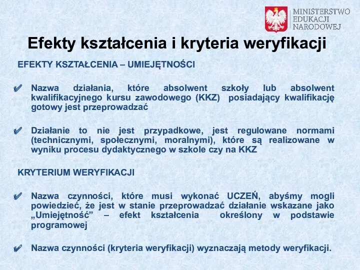 EFEKTY KSZTAŁCENIA – UMIEJĘTNOŚCI Nazwa działania, które absolwent szkoły lub