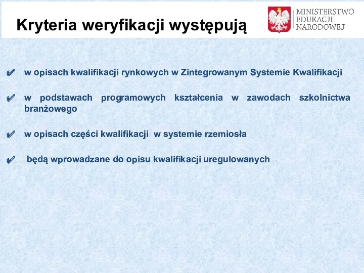 w opisach kwalifikacji rynkowych w Zintegrowanym Systemie Kwalifikacji w podstawach