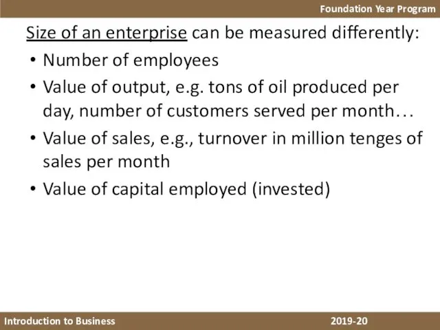 Size of an enterprise can be measured differently: Number of