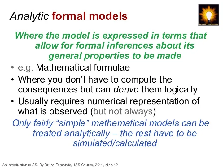 Analytic formal models Where the model is expressed in terms that allow for