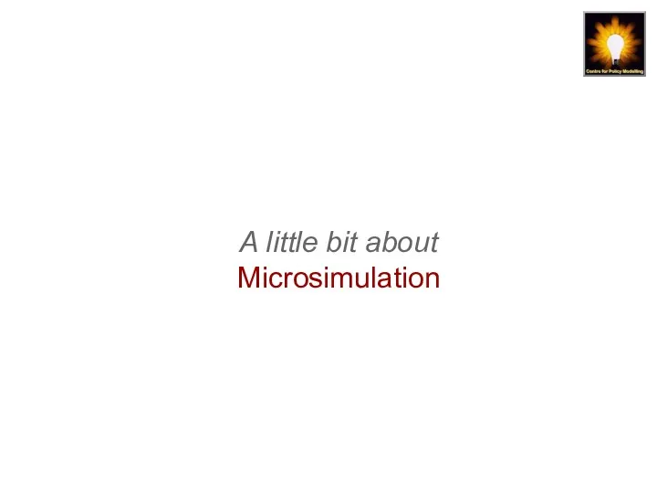 A little bit about Microsimulation