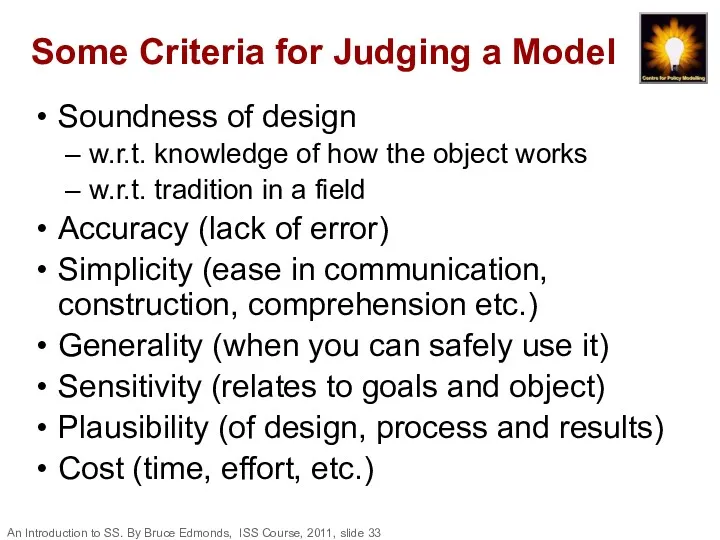 Some Criteria for Judging a Model Soundness of design w.r.t. knowledge of how