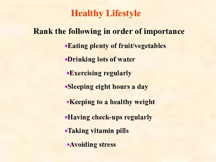 Healthy Lifestyle Rank the following in order of importance Eating plenty of fruit/vegetables