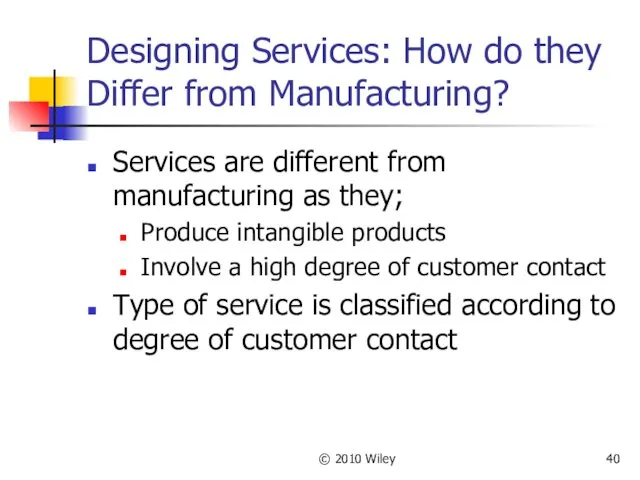 © 2010 Wiley Designing Services: How do they Differ from