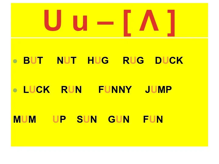 U u – [ Λ ] BUT NUT HUG RUG DUCK LUCK RUN