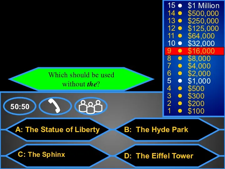 A: The Statue of Liberty C: The Sphinx B: The Hyde Park D: