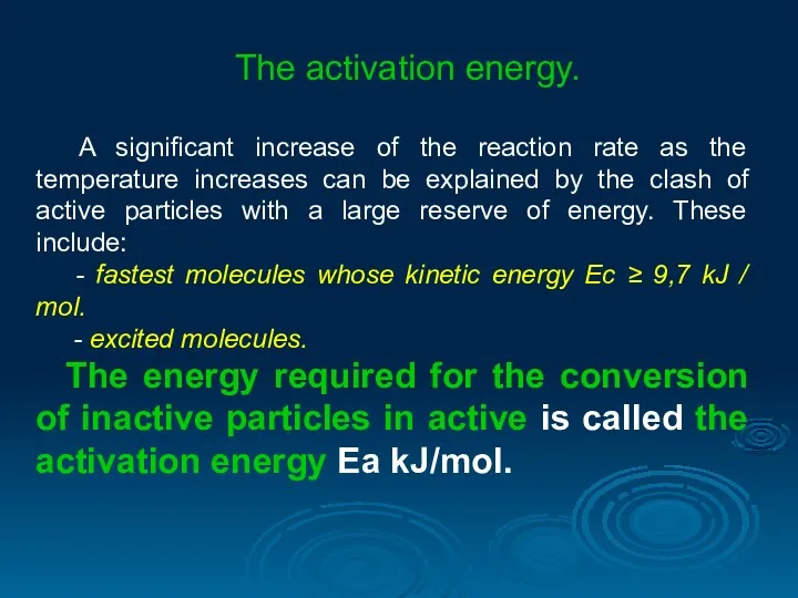 The activation energy. A significant increase of the reaction rate as the temperature