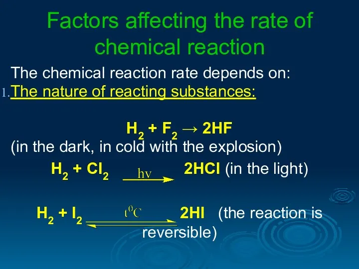 Factors affecting the rate of chemical reaction The chemical reaction rate depends on: