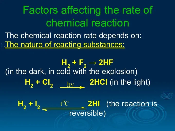 Factors affecting the rate of chemical reaction The chemical reaction