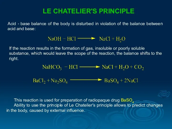 LE CHATELIER'S PRINCIPLE Acid - base balance of the body is disturbed in