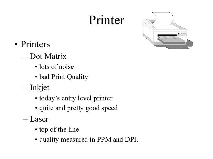 Printer Printers Dot Matrix lots of noise bad Print Quality