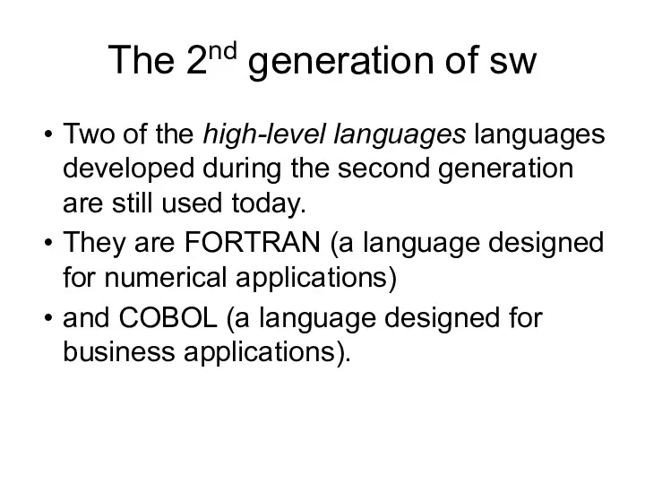 The 2nd generation of sw Two of the high-level languages