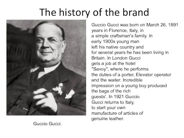 The history of the brand Guccio Gucci was born on