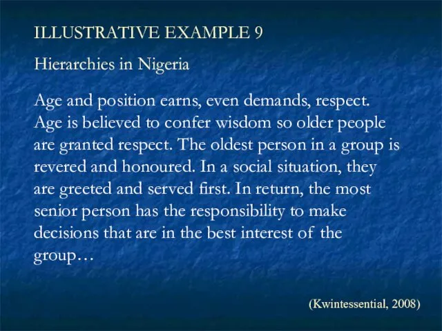 ILLUSTRATIVE EXAMPLE 9 Hierarchies in Nigeria Age and position earns, even demands, respect.