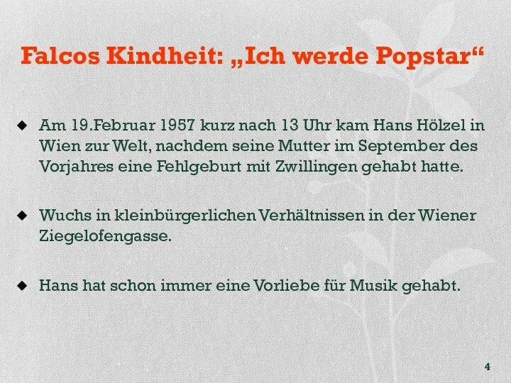 Falcos Kindheit: „Ich werde Popstar“ Am 19.Februar 1957 kurz nach