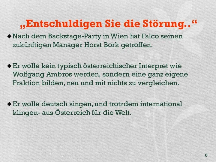 „Entschuldigen Sie die Störung..“ Nach dem Backstage-Party in Wien hat