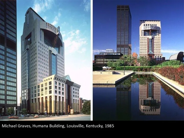 Michael Graves, Humana Building, Louisville, Kentucky, 1985