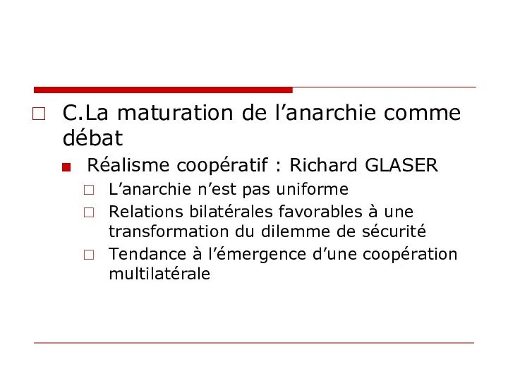 C.La maturation de l’anarchie comme débat Réalisme coopératif : Richard