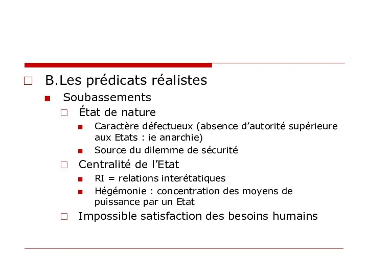 B.Les prédicats réalistes Soubassements État de nature Caractère défectueux (absence