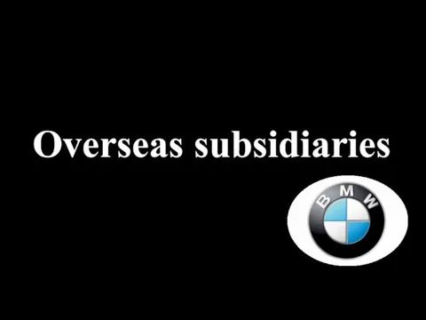 Overseas subsidiaries